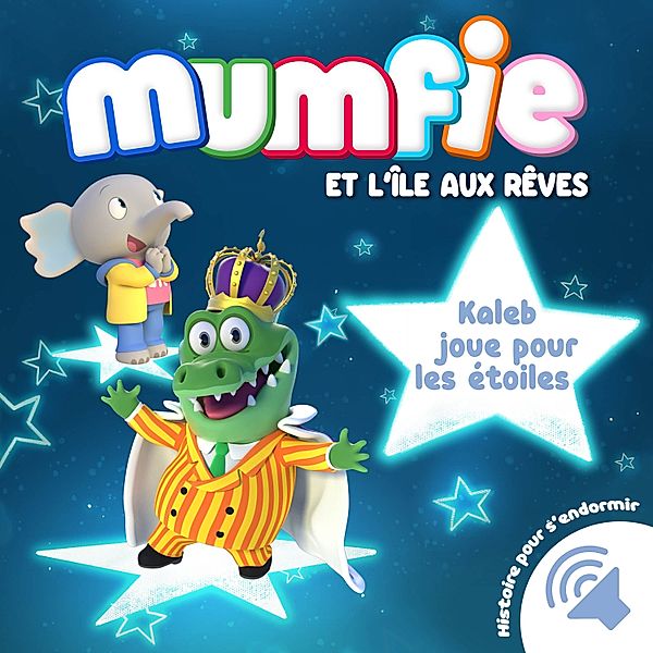 Mumfie - 12 - Kaleb joue pour les étoiles, Mumfie