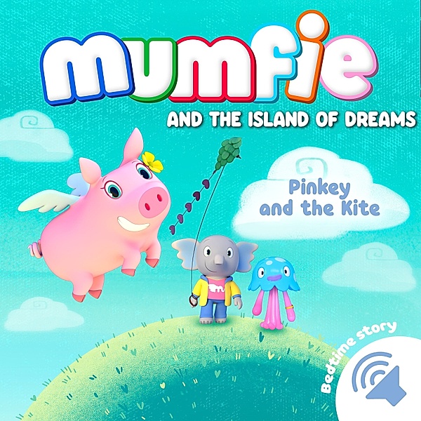 Mumfie audiobooks in English - 2 - Pinkey and the Kite, Mumfie audiobooks in English