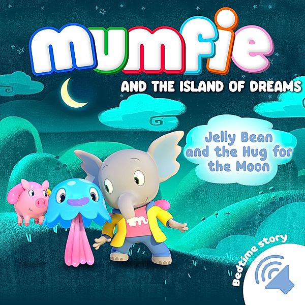 Mumfie audiobooks in English - 8 - Jelly Bean and the Hug for the Moon, Mumfie audiobooks in English