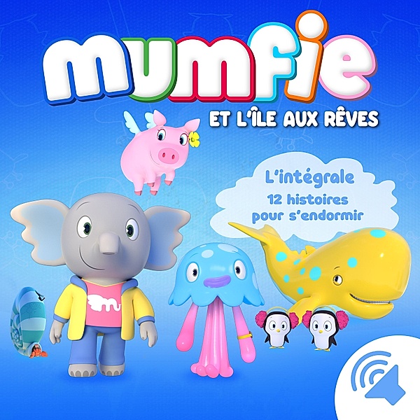 Mumfie - Mumfie - L'intégrale 12 histoires pour s'endormir, Mumfie