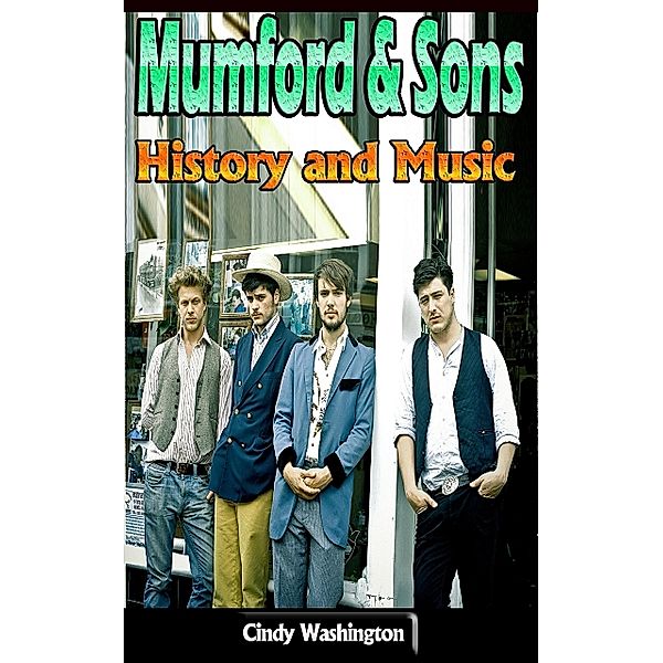 Mumford & Sons: History and Music, Cindy Washington