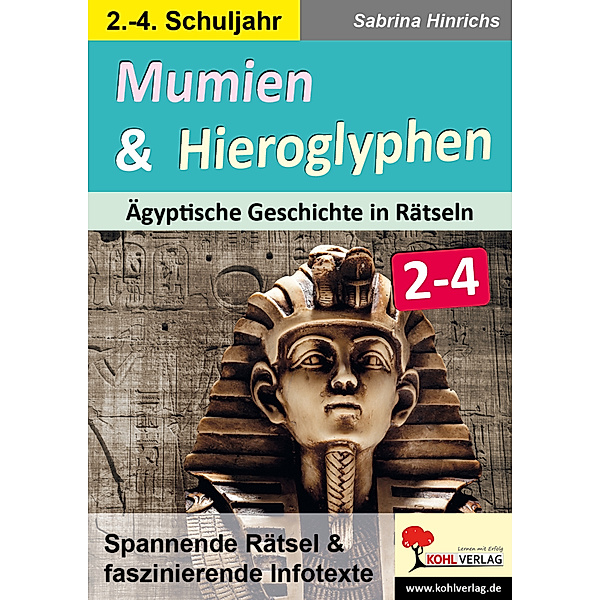 Mumien & Hieroglyphen - Ägyptische Geschichte in Rätseln / Klasse 2-4, Sabrina Hinrichs
