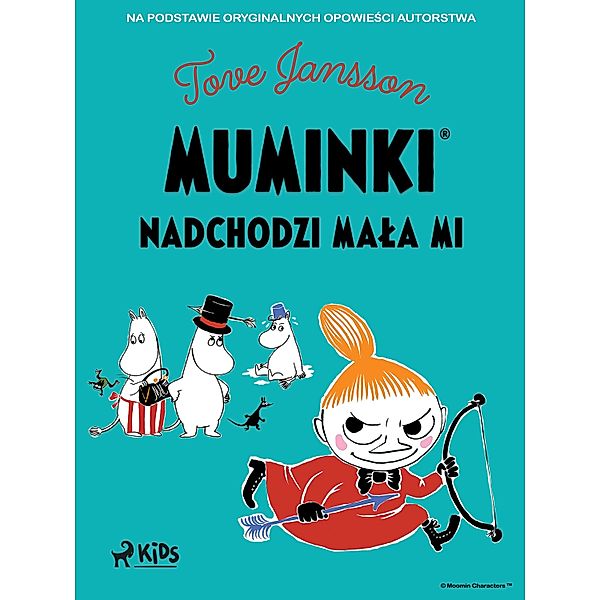 Muminki - Nadchodzi Mala Mi / Muminki, Tove Jansson