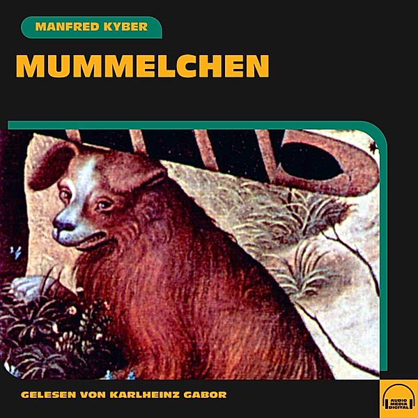 Mummelchen, Manfred Kyber