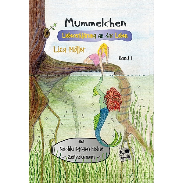 Mummelchen / Band 1 und 2 Bd.1, Lisa Möller