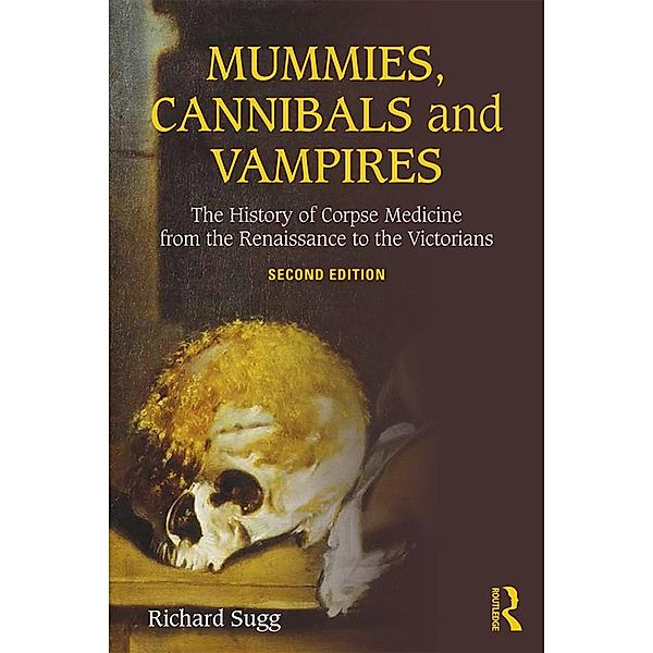 Mummies, Cannibals and Vampires, Richard Sugg