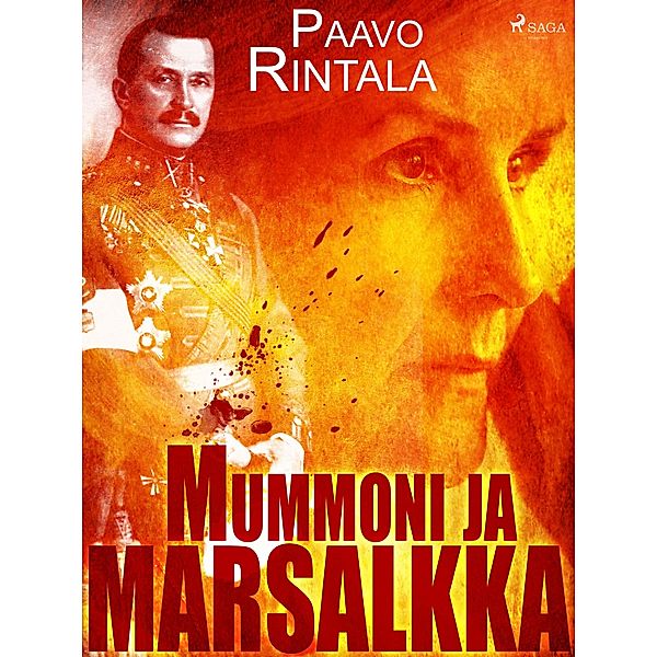 Mummoni ja marsalkka / Mummoni ja Mannerheim -trilogia Bd.2, Paavo Rintala