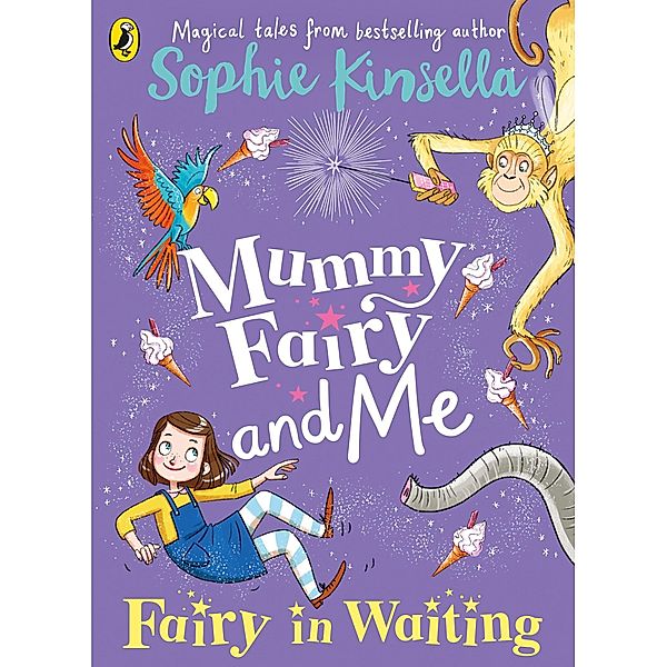 Mummy Fairy and Me: Fairy-in-Waiting / Mummy Fairy Bd.2, Sophie Kinsella