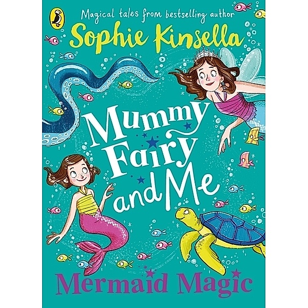 Mummy Fairy and Me - Mermaid Magic, Sophie Kinsella