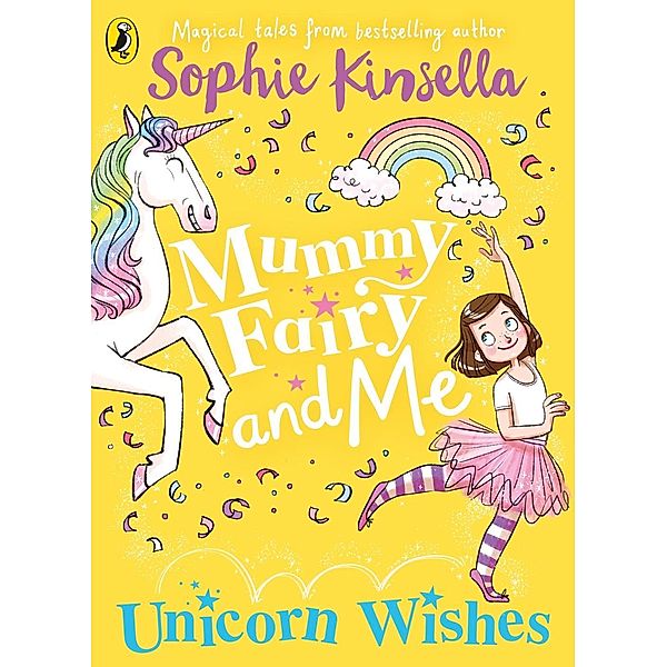 Mummy Fairy and Me: Unicorn Wishes / Mummy Fairy Bd.3, Sophie Kinsella