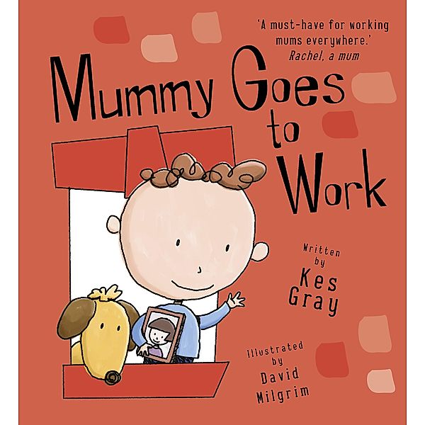 Mummy Goes to Work, Kes Gray