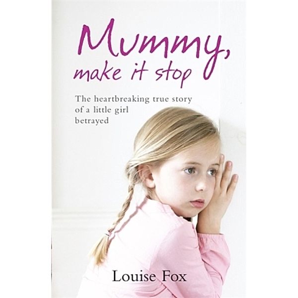 Mummy, Make it Stop, Louise Fox