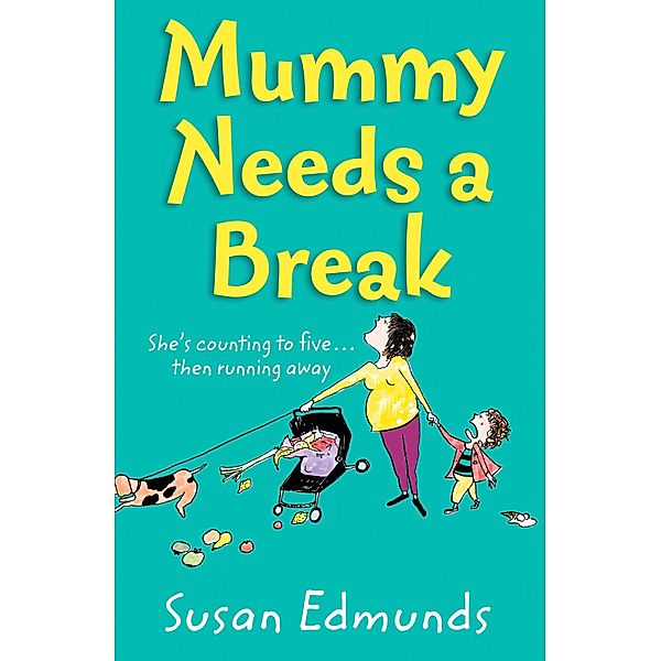 Mummy Needs a Break, Susan Edmunds