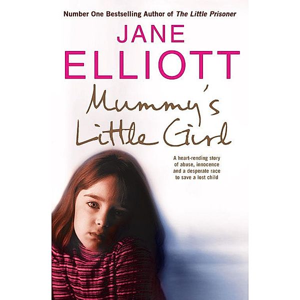 Mummy's Little Girl, Jane Elliott