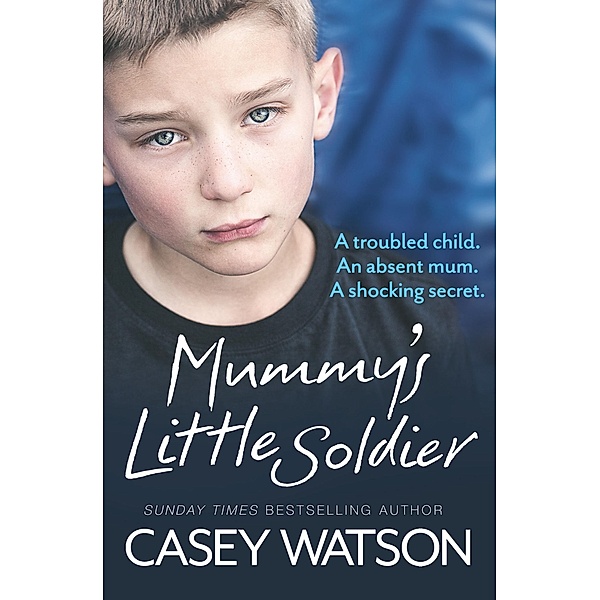 Mummy's Little Soldier, Casey Watson