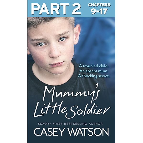 Mummy's Little Soldier: Part 2 of 3, Casey Watson