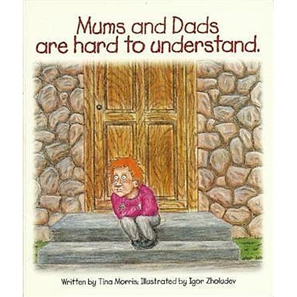 Mums And Dads Are Hard To Understand, Tina Morris
