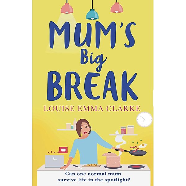 Mum's Big Break, Louise Emma Clarke