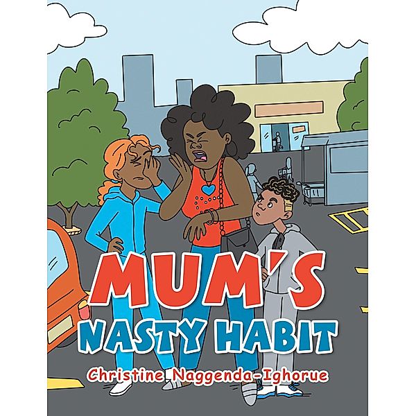 Mum's Nasty Habit, Christine Naggenda-Ighorue