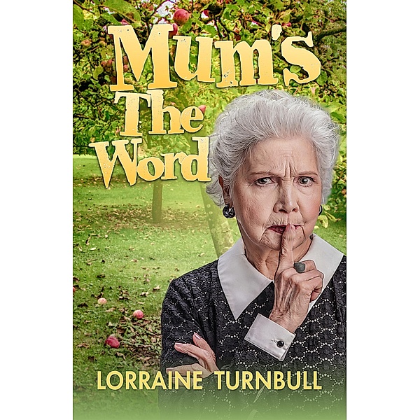 Mum's the Word, Lorraine Turnbull