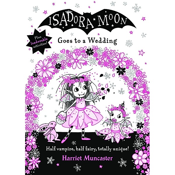 Muncaster, H: Isadora Moon Goes to a Wedding, Harriet Muncaster