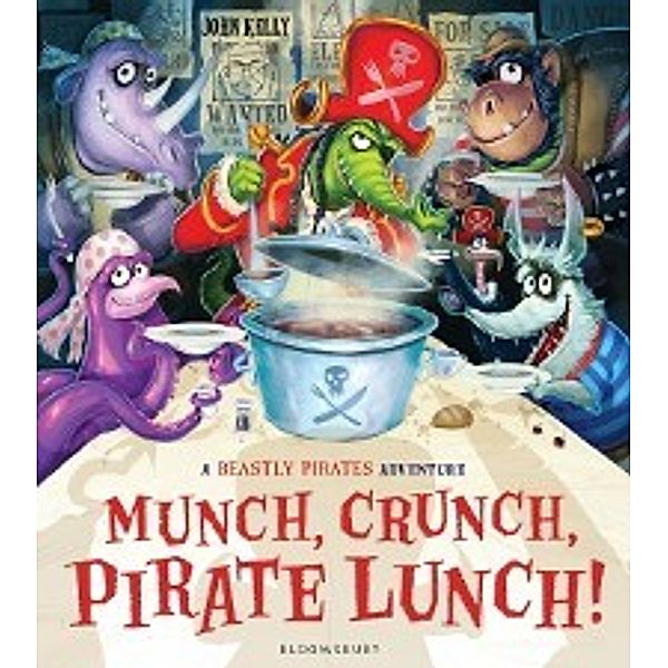 Munch, Crunch, Pirate Lunch!, Kelly John Kelly