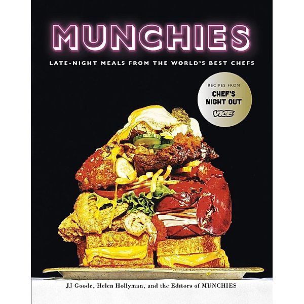 Munchies, JJ Goode, Helen Hollyman, The Editors of Munchies