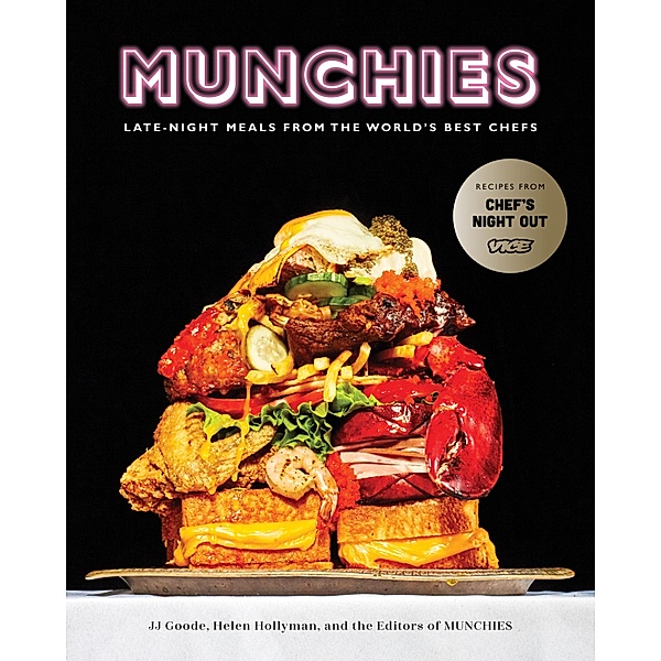 MUNCHIES, JJ Goode, Helen Hollyman, Editors of MUNCHIES