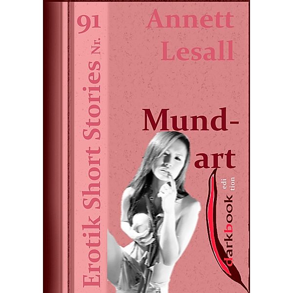 Mundart / Erotik Short Stories, Annett Lesall