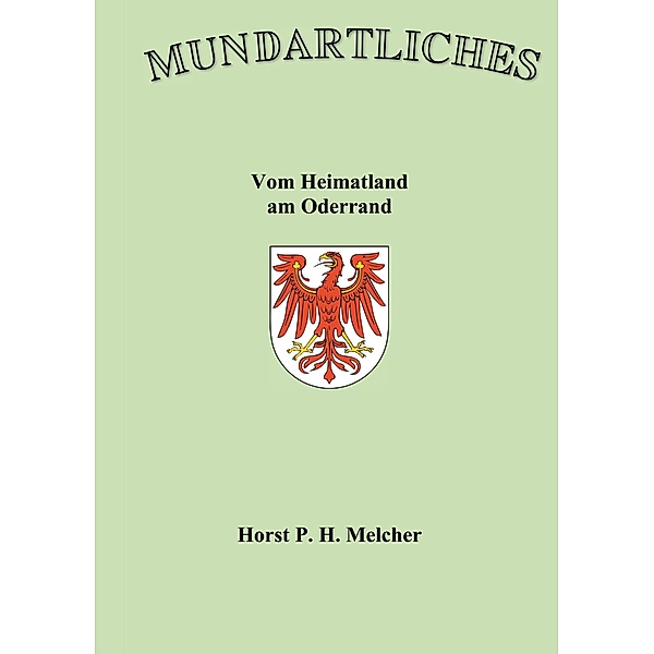 Mundartliches, Horst Melcher