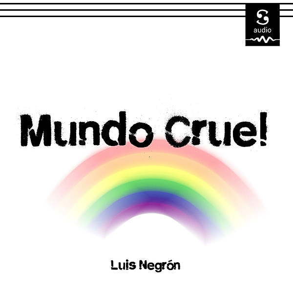 Mundo cruel, Luis Negrón