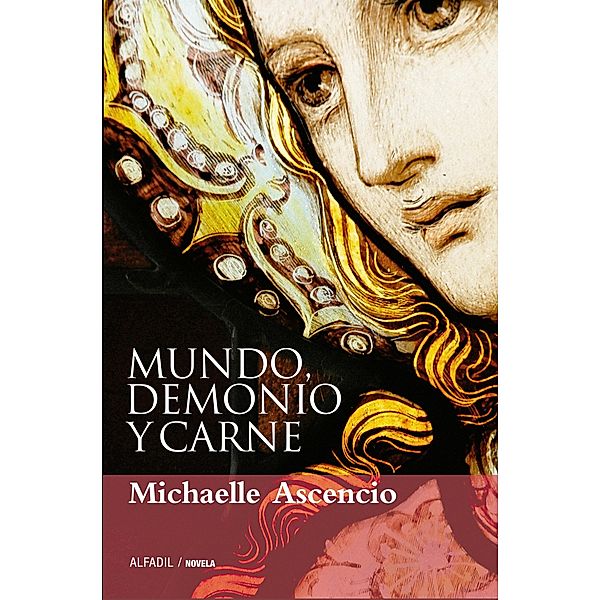 Mundo, demonio y carne, Michaelle Ascencio