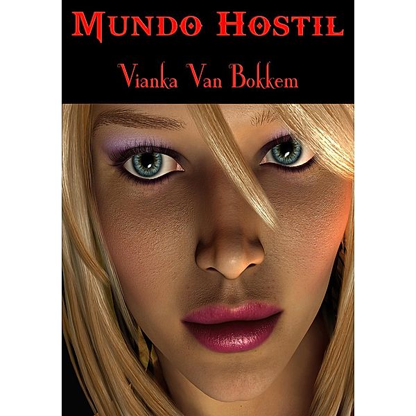 Mundo Hostil, Vianka Van Bokkem