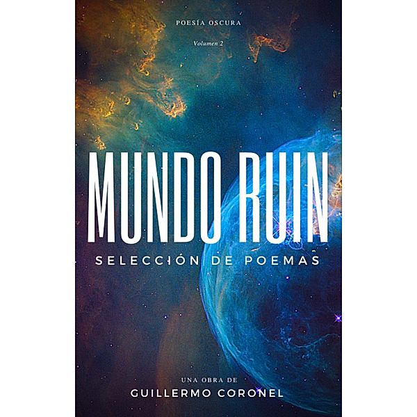 Mundo Ruin, Guillermo Coronel