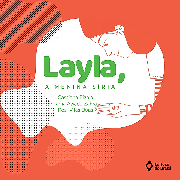 Mundo sem Fronteiras - Layla, a menina síria, Cassiana Pizaia, Rima Awada Zahra, Rosi Vilas Boas
