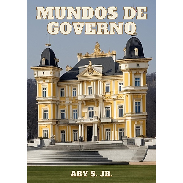 Mundos de Governo, Ary S.
