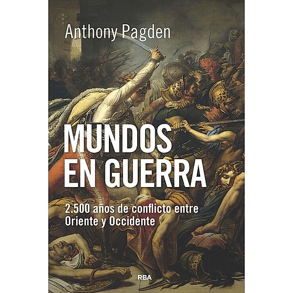 Mundos en guerra, Anthony Pagden