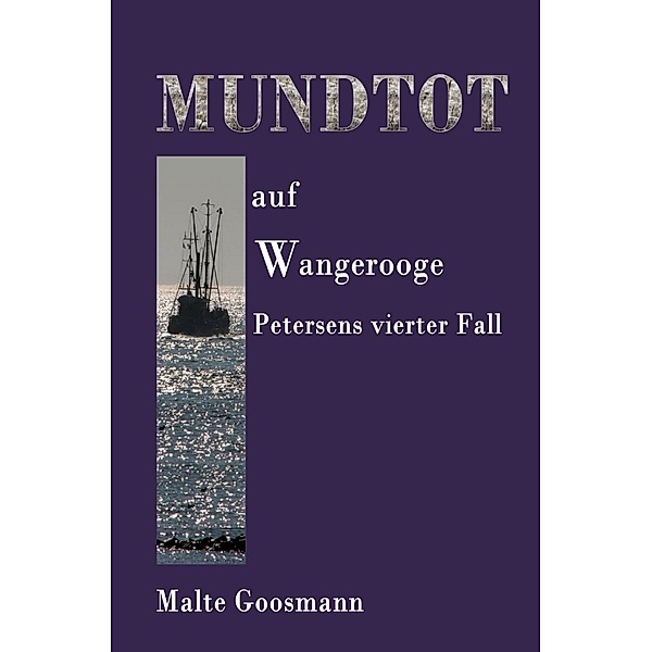Mundtot auf Wangerooge, Malte Goosmann