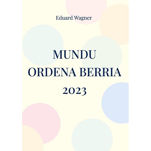 Mundu Ordena Berria 2023, Eduard Wagner