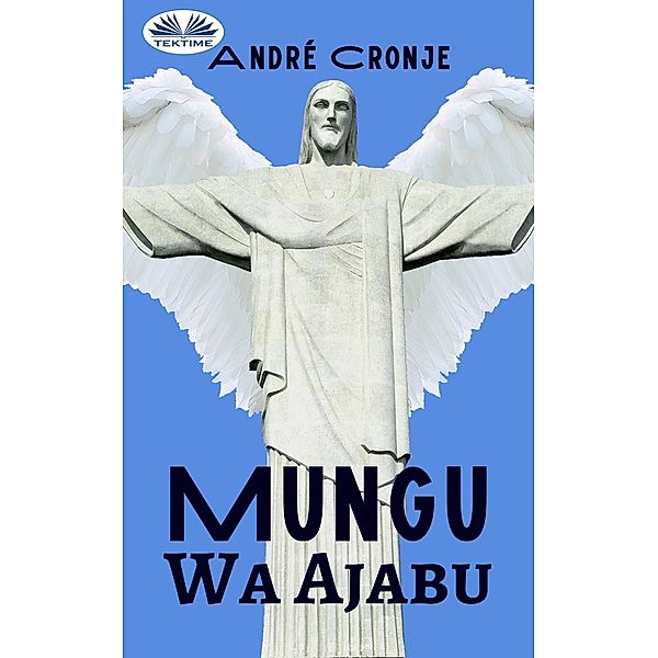 Mungu Wa Ajabu, André Cronje