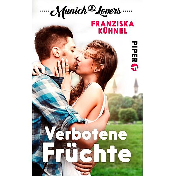 Munich Lovers - Verbotene Früchte / Munich Lovers Bd.2, Franziska Kühnel