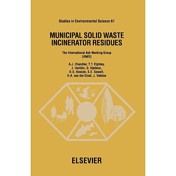 Municipal Solid Waste Incinerator Residues, A. J. Chandler, T. T. Eighmy, O. Hjelmar, D. S. Kosson, S. E. Sawell, J. Vehlow, H. A. Van Der Sloot, J. Hartlén