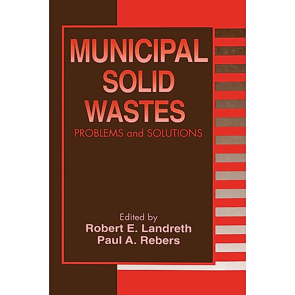 Municipal Solid Wastes, Robert E. Landreth, Paul A. Rebers