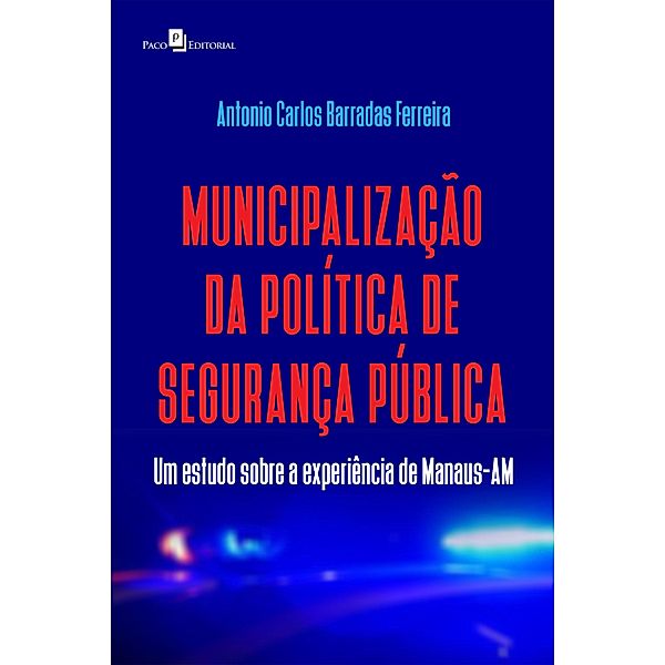 Municipalização da política de segurança pública, Antonio Carlos Barradas Ferreira