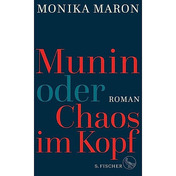 Munin oder Chaos im Kopf, Monika Maron