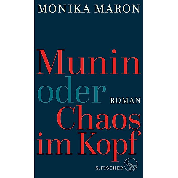 Munin oder Chaos im Kopf, Monika Maron