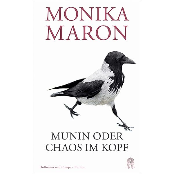 Munin oder Chaos im Kopf, Monika Maron