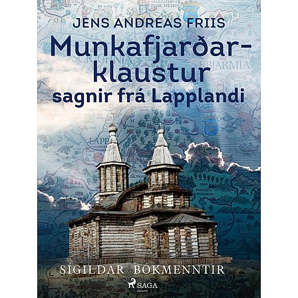 Munkafjarðarklaustur: sagnir frá Lapplandi, Jens Andreas Friis