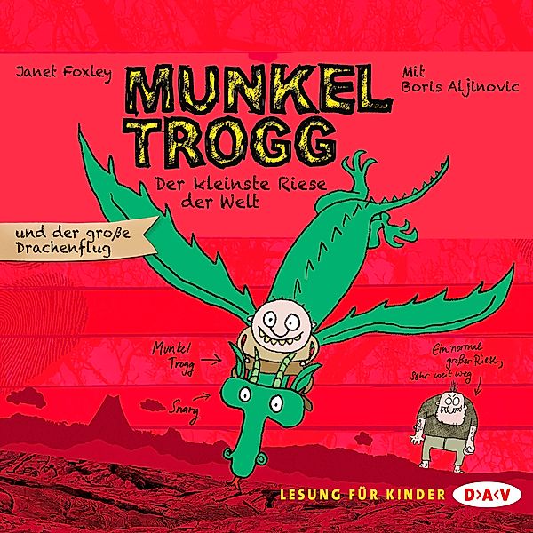 Munkel Trogg - 3 - Der kleinste Riese der Welt und der große Drachenflug, Janet Foxley