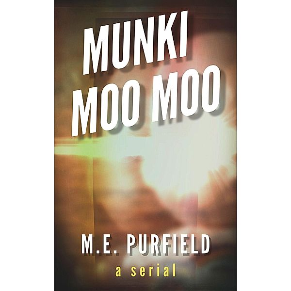 Munki Moo Moo / Munki Moo Moo, M. E. Purfield